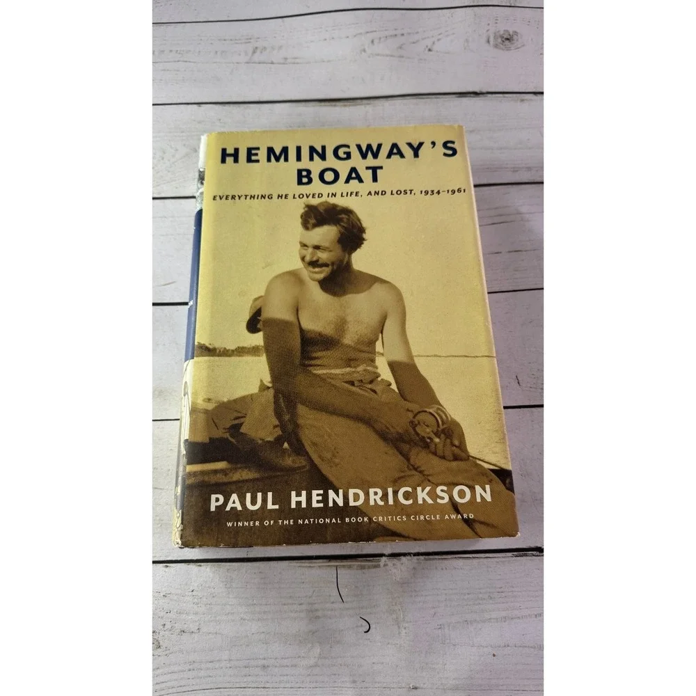 Hemingway's Boat Paul Hendrickson 2011 First Edition Biography Knopf